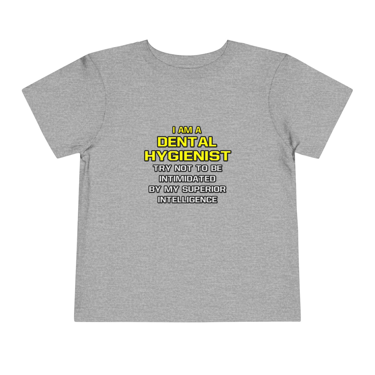 Dental Hygienist...Superior Intelligence - Toddler Short Sleeve Tee