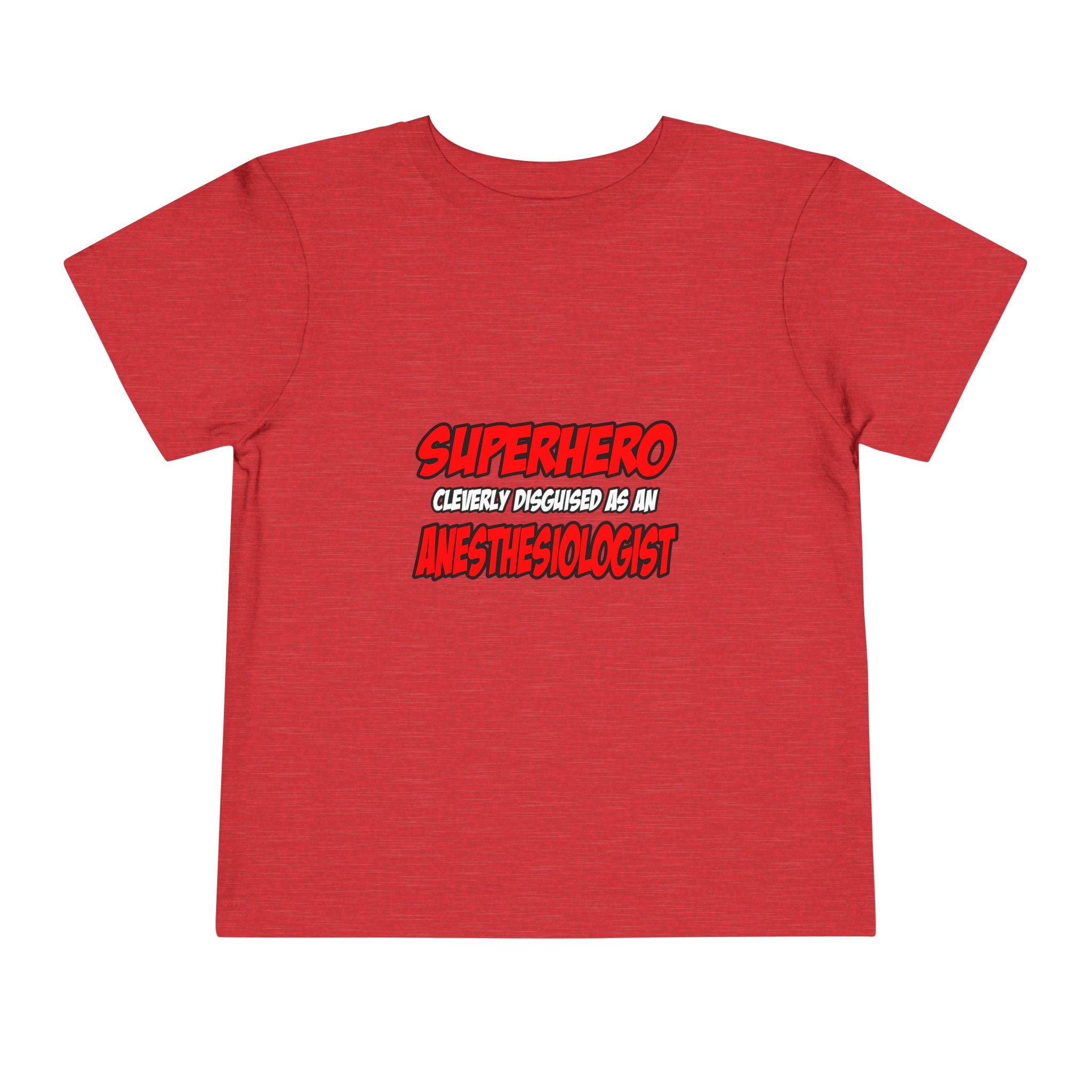 Superhero...Anesthesiologist - Toddler Short Sleeve Tee