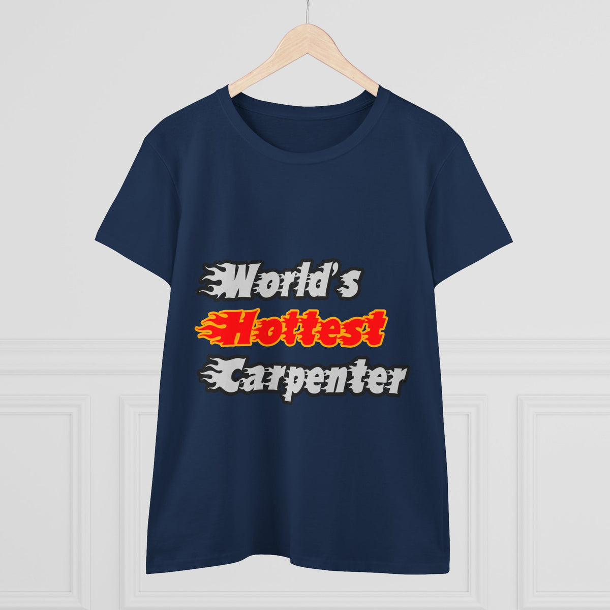 World's Hottest Carpenter - Women's Midweight Cotton Tee