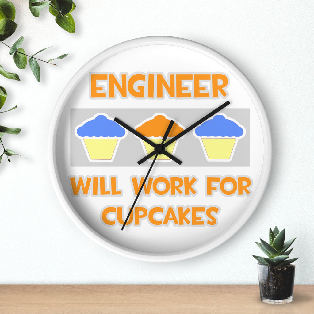 Engineer ... Will Work For Cupcakes - Wall Clock