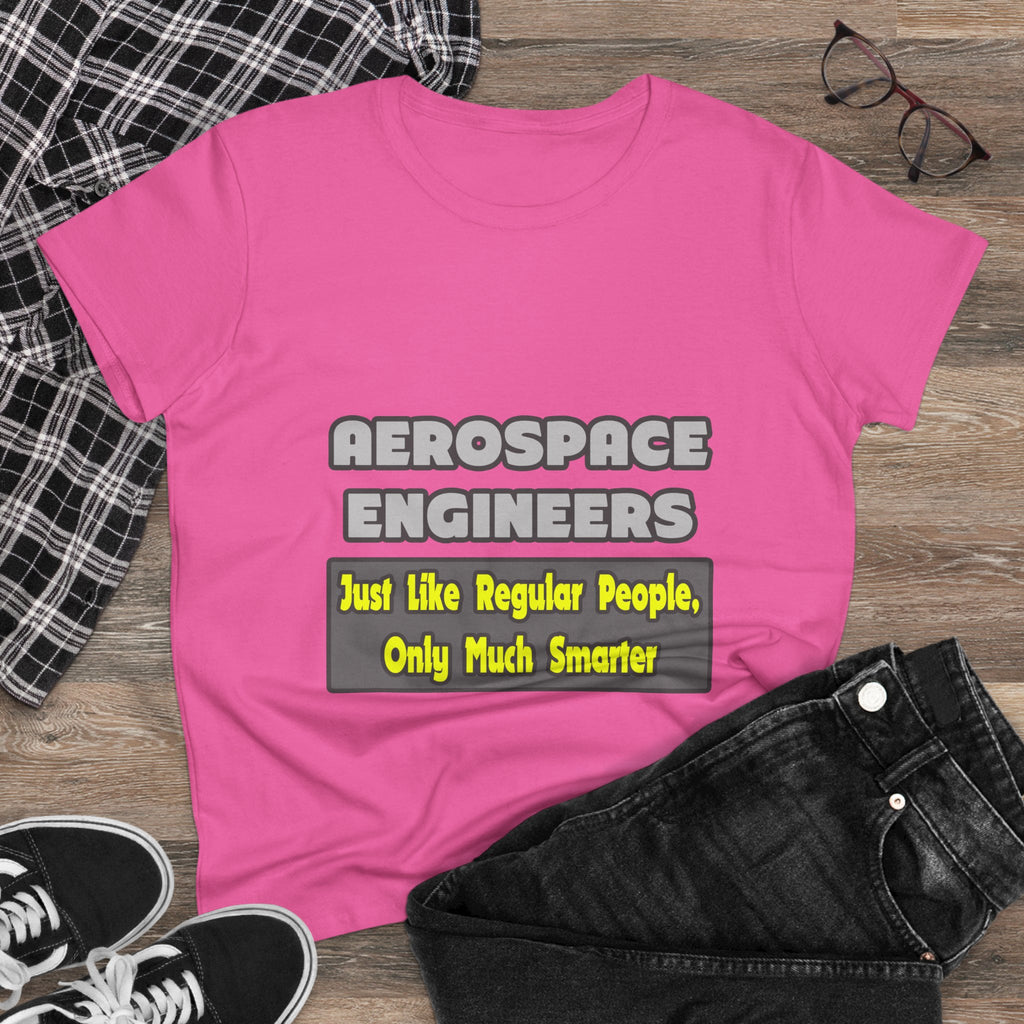 Aerospace Engineers...Smarter - Women's Midweight Cotton Tee