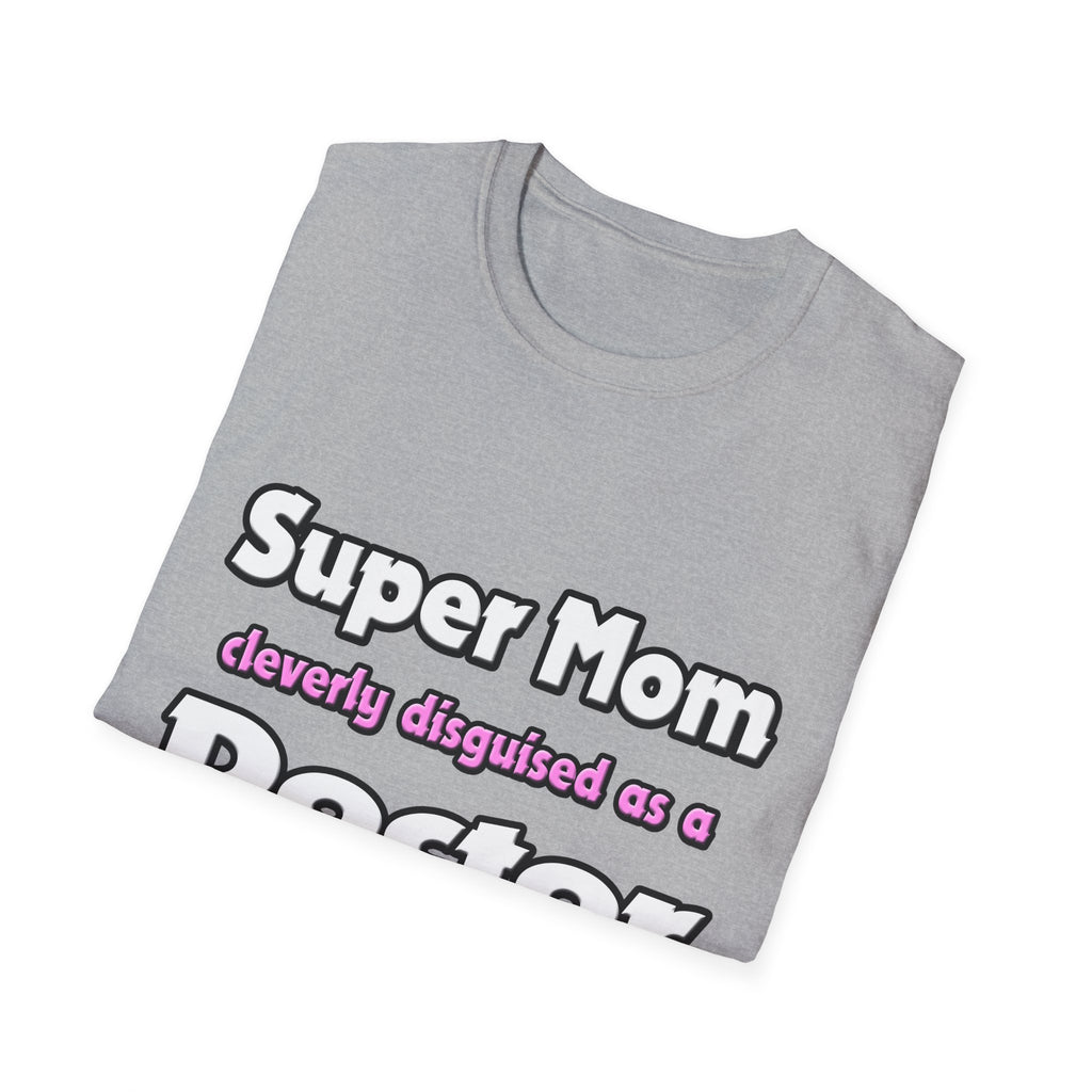 Super Mom ... Doctor - Unisex Softstyle T-Shirt