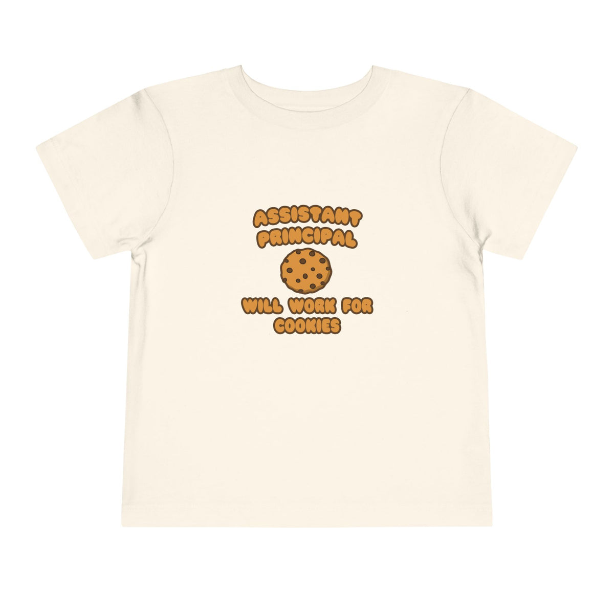 Assistant Principal  .. Will Work for Cookies - Toddler Short Sleeve Tee