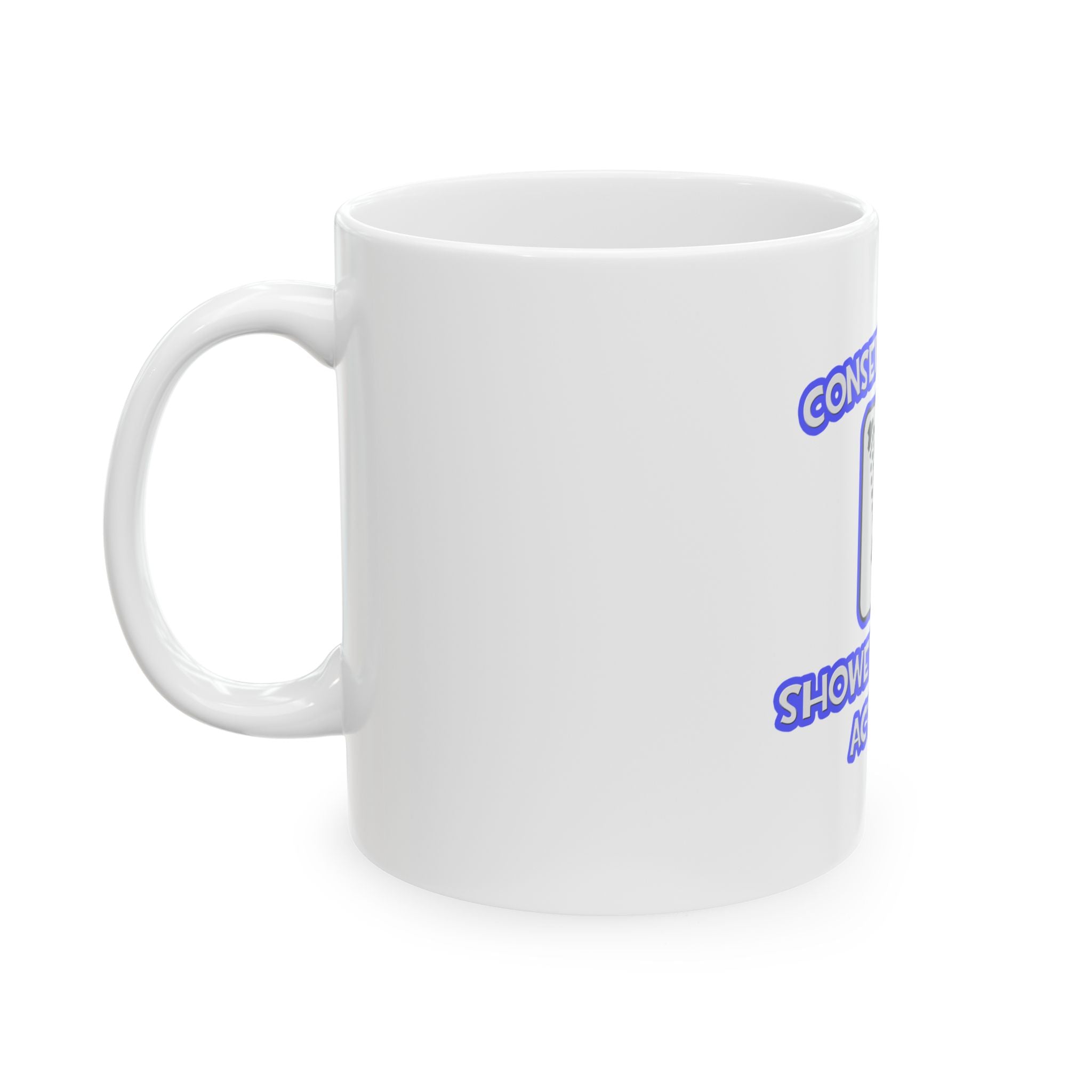 Conserve Water .. Shower With an Actuary - Ceramic Mug, (11oz, 15oz)