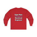 Super Mom ... Electrical Engineer - Unisex Ultra Cotton Long Sleeve Tee