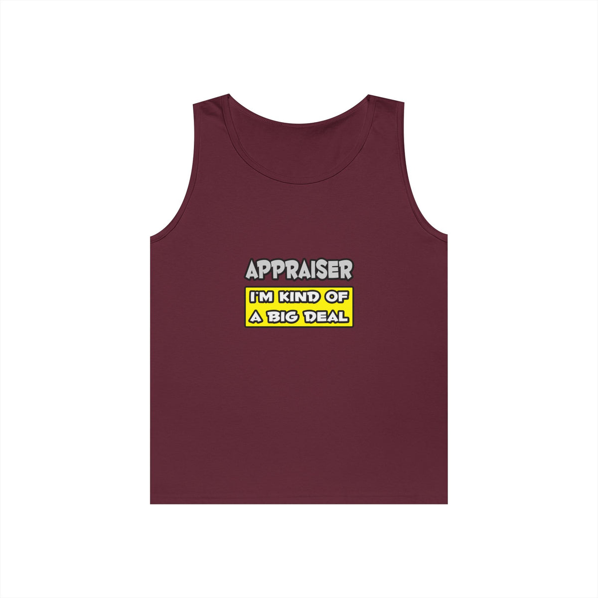 Appraiser .. I'm Kind of a Big Deal - Unisex Heavy Cotton Tank Top