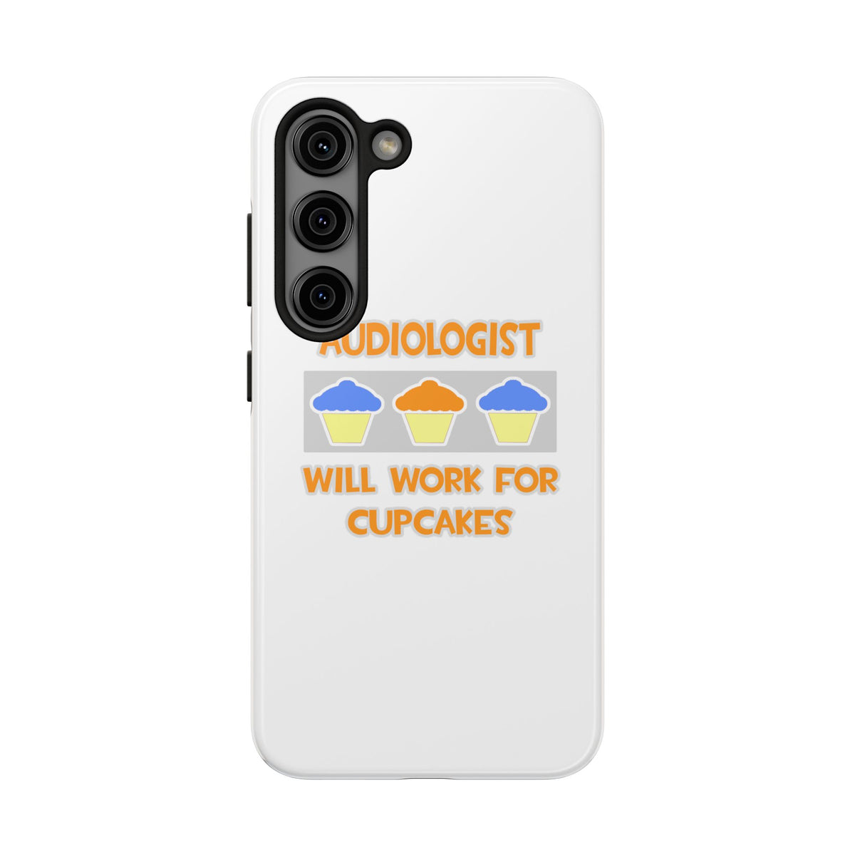 Audiologist ... Will Work For Cupcakes - Tough Phone Cases