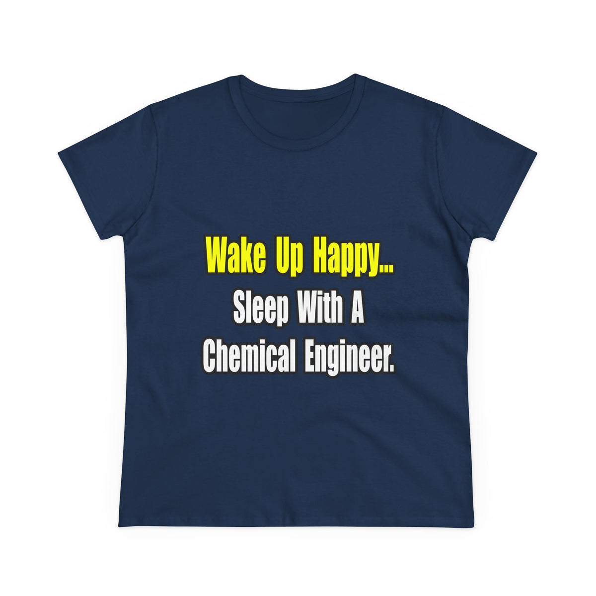 Sleep With a Chemical Engineer - Women's Midweight Cotton Tee