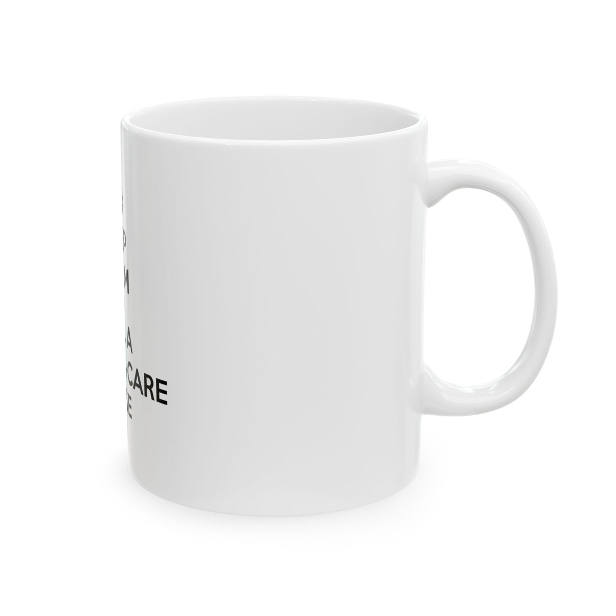 Keep Calm and Call a Critical Care Nurse - Ceramic Mug, (11oz, 15oz)