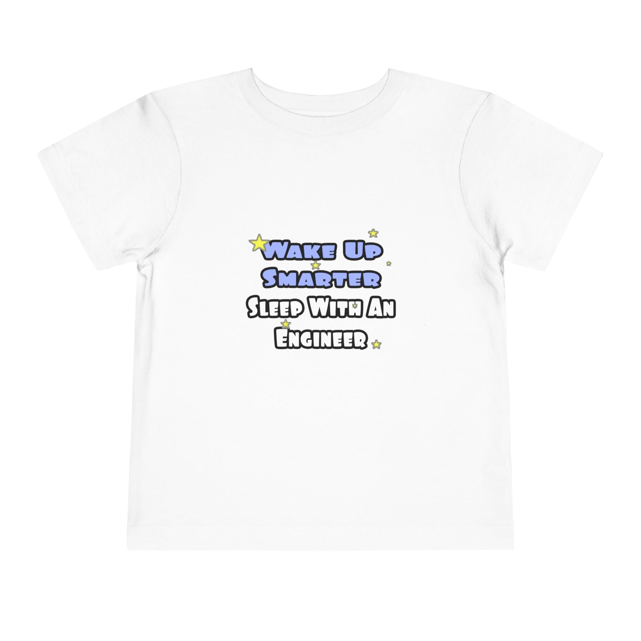 Wake Up Smarter...Sleep With an Engineer - Toddler Short Sleeve Tee