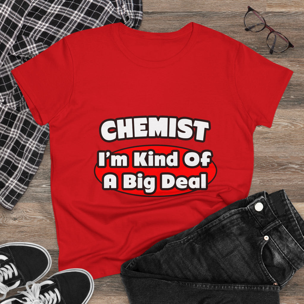 Chemist...Big Deal - Women's Midweight Cotton Tee