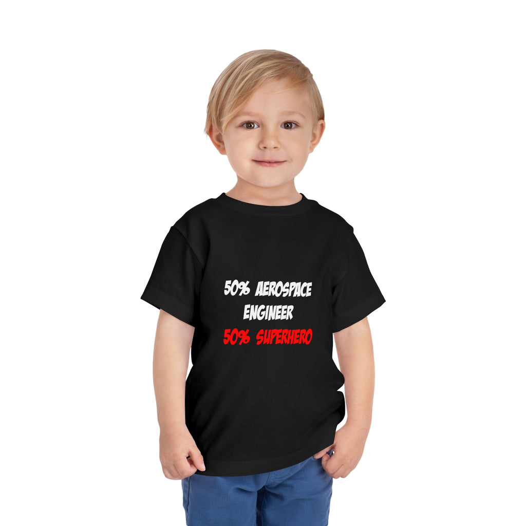 Half Aerospace Engineer...Half Superhero - Toddler Short Sleeve Tee