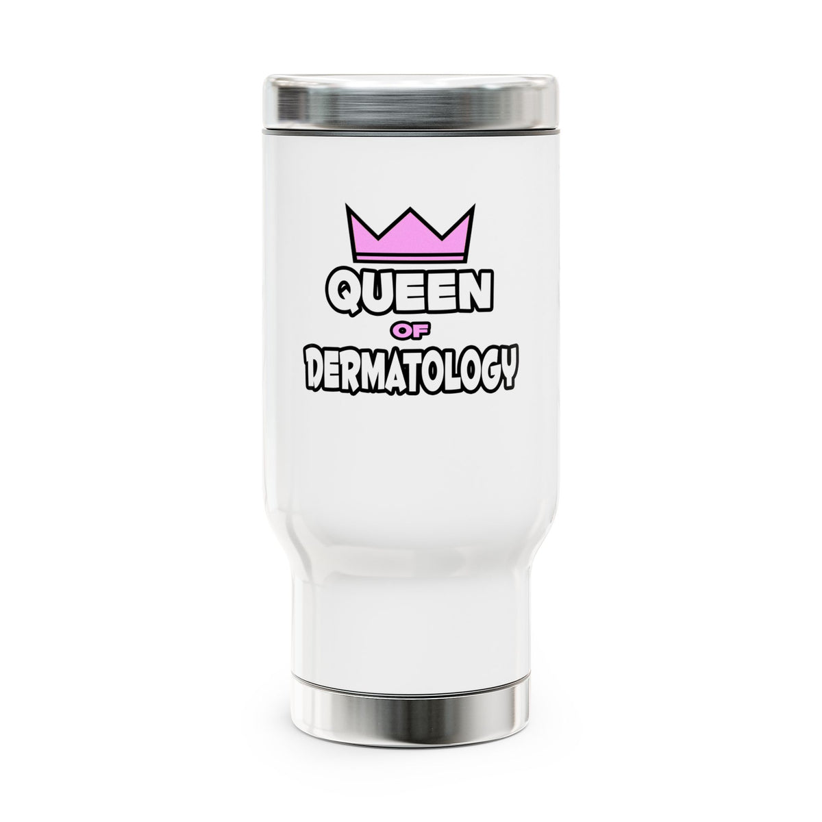 Queen of Dermatology - Stainless Steel Travel Mug with Handle, 14oz