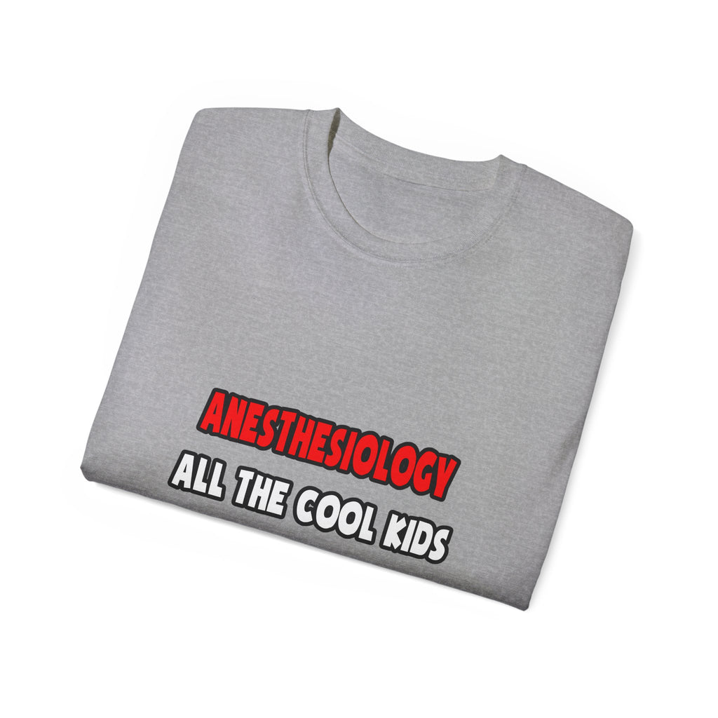 Funny Anesthesiologist Shirts and Gifts - Unisex Ultra Cotton Tee
