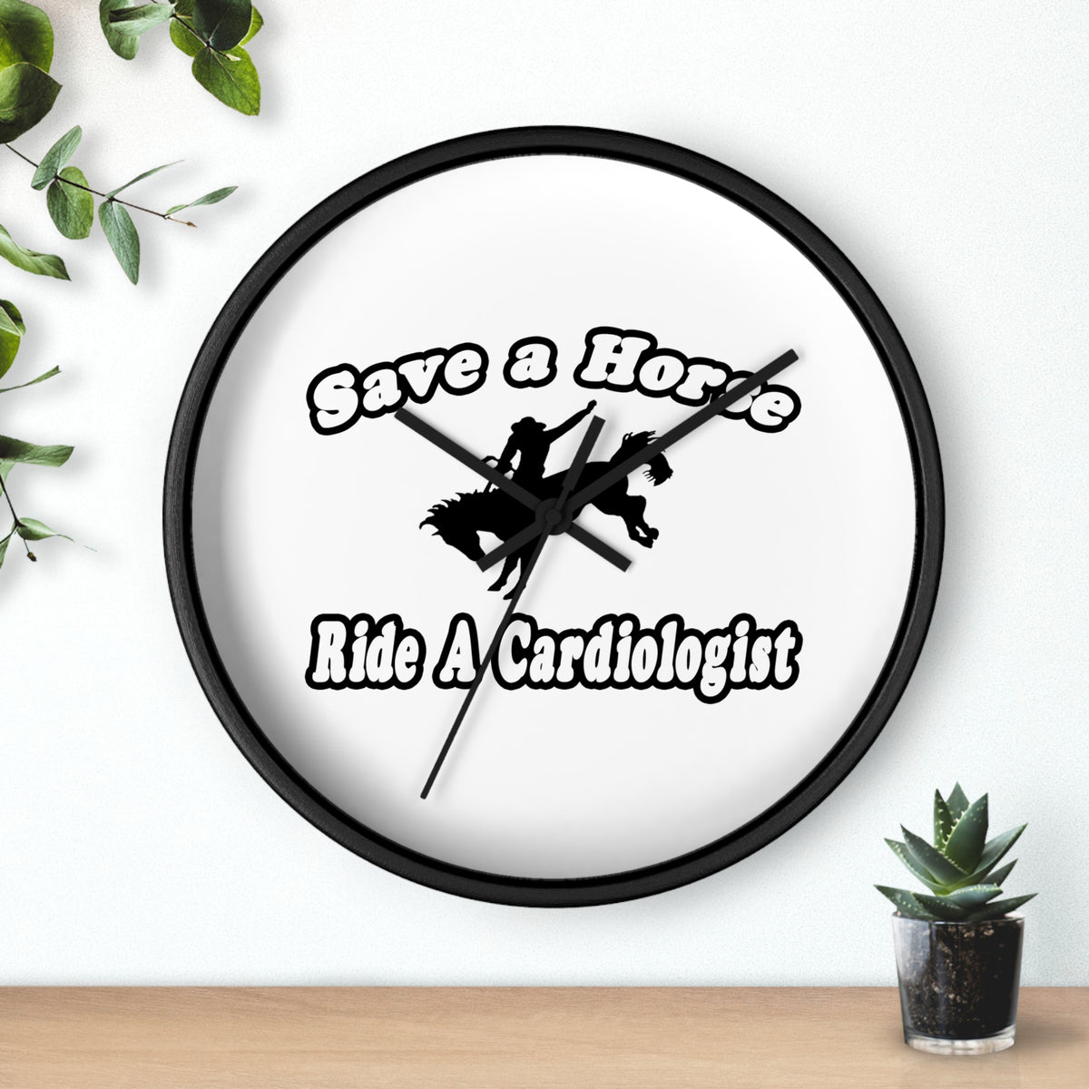 Save Horse, Ride Cardiologist - Wall Clock