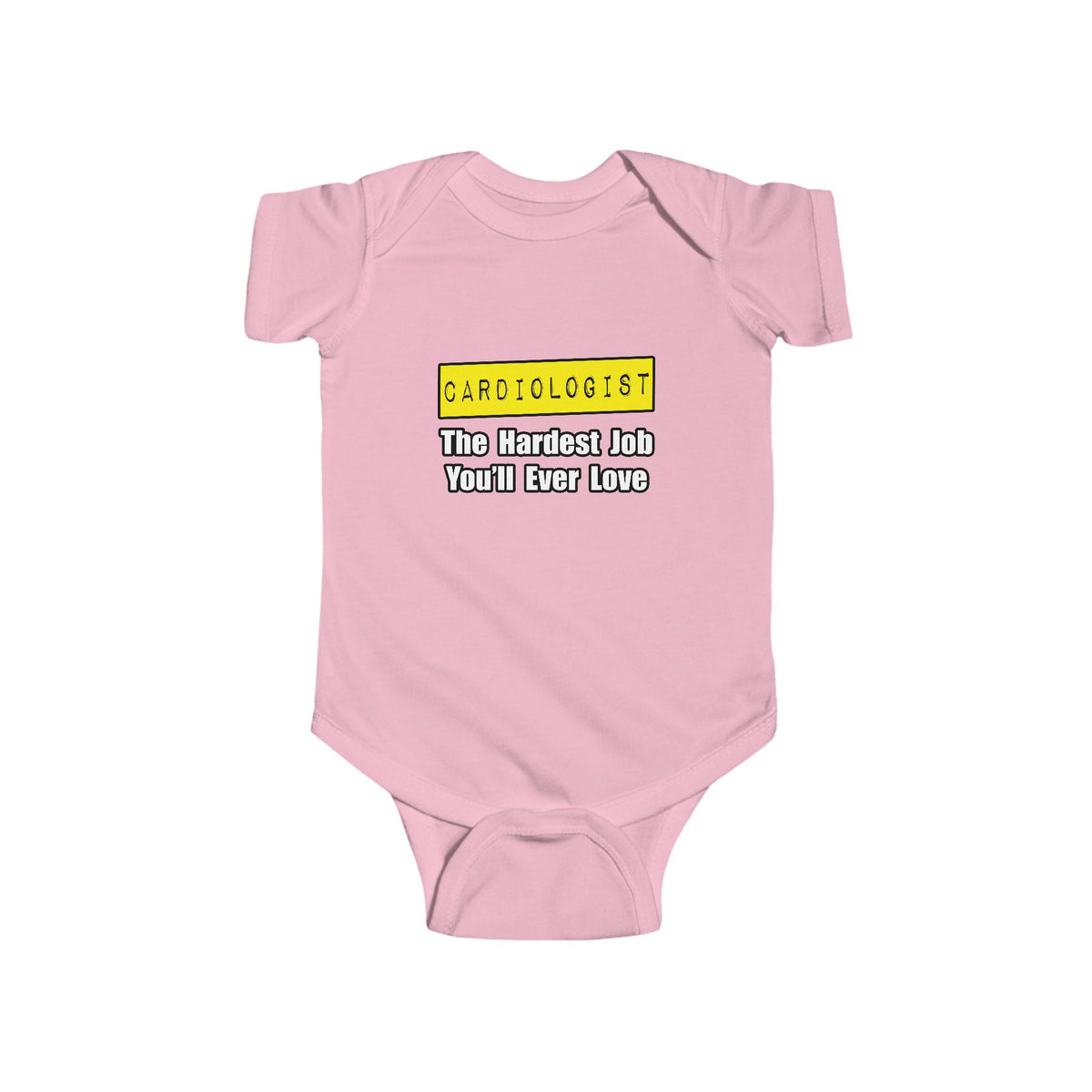 Cardiologist...Hardest Job You'll Ever Love - Infant Fine Jersey Bodysuit