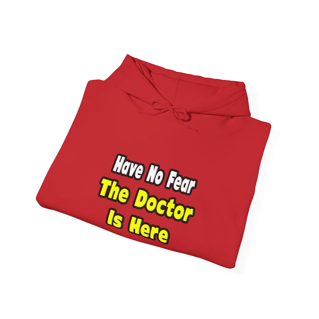 No Fear, The Doctor Is Here - Unisex Heavy Blend™ Hooded Sweatshirt