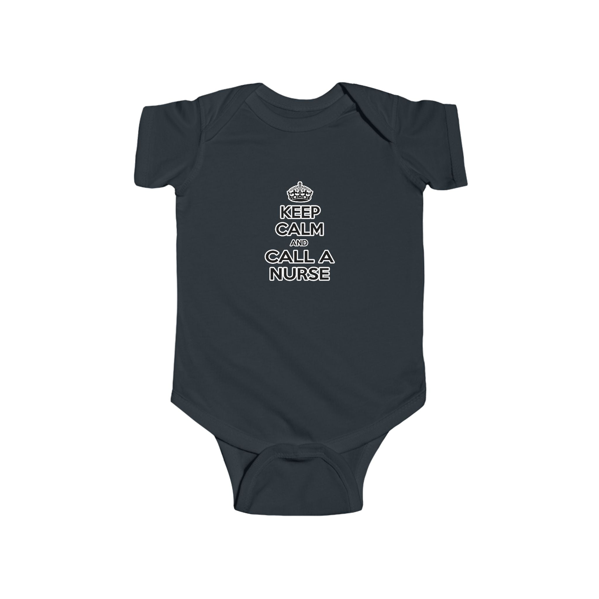 Keep Calm and Call a Nurse - Infant Fine Jersey Bodysuit