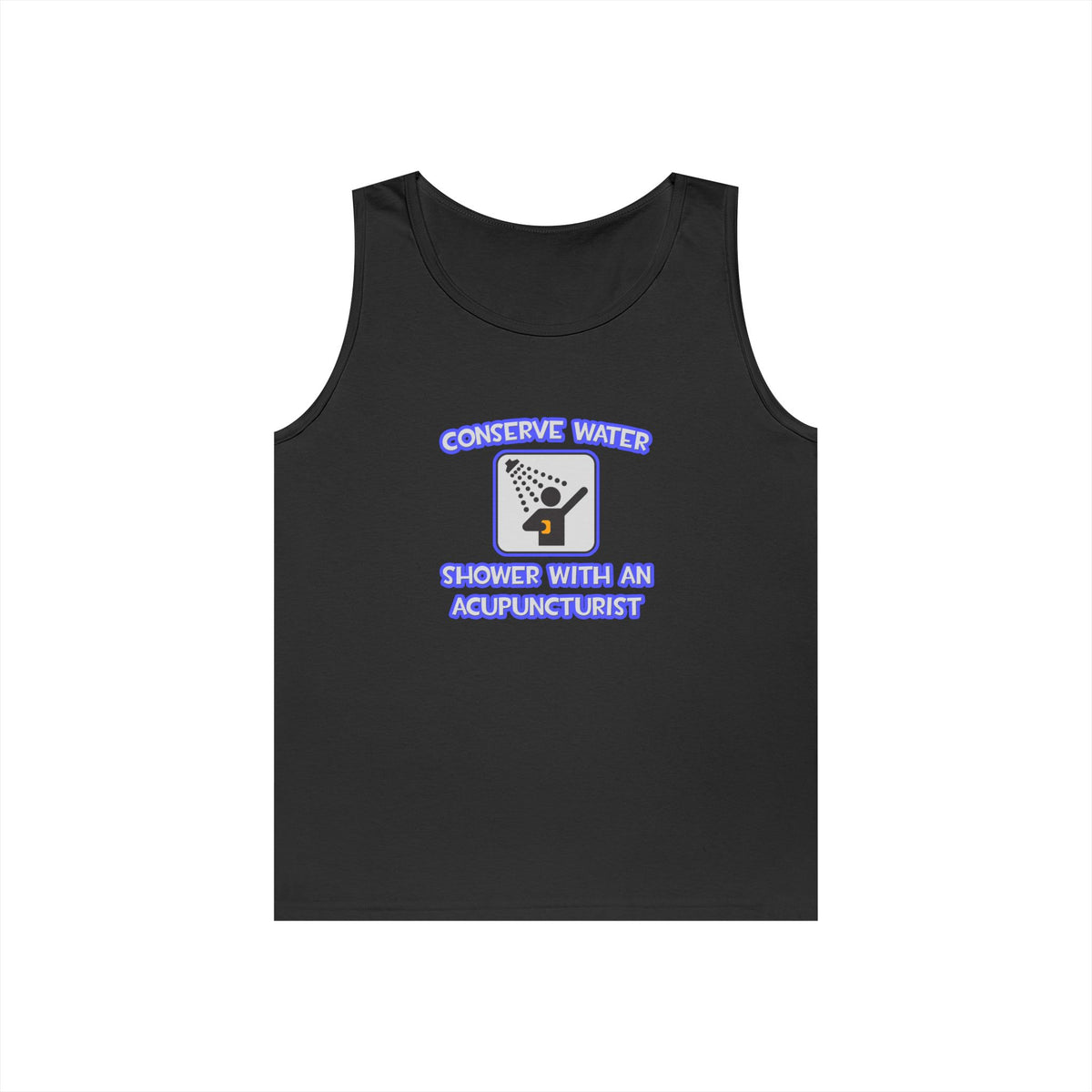 Conserve Water .. Shower With a Acupuncturist - Unisex Heavy Cotton Tank Top