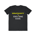 Dermatologists Are Sofa King Cool - Men's Lightweight Fashion Tee