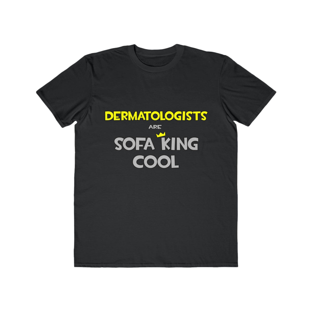 Dermatologists Are Sofa King Cool - Men's Lightweight Fashion Tee