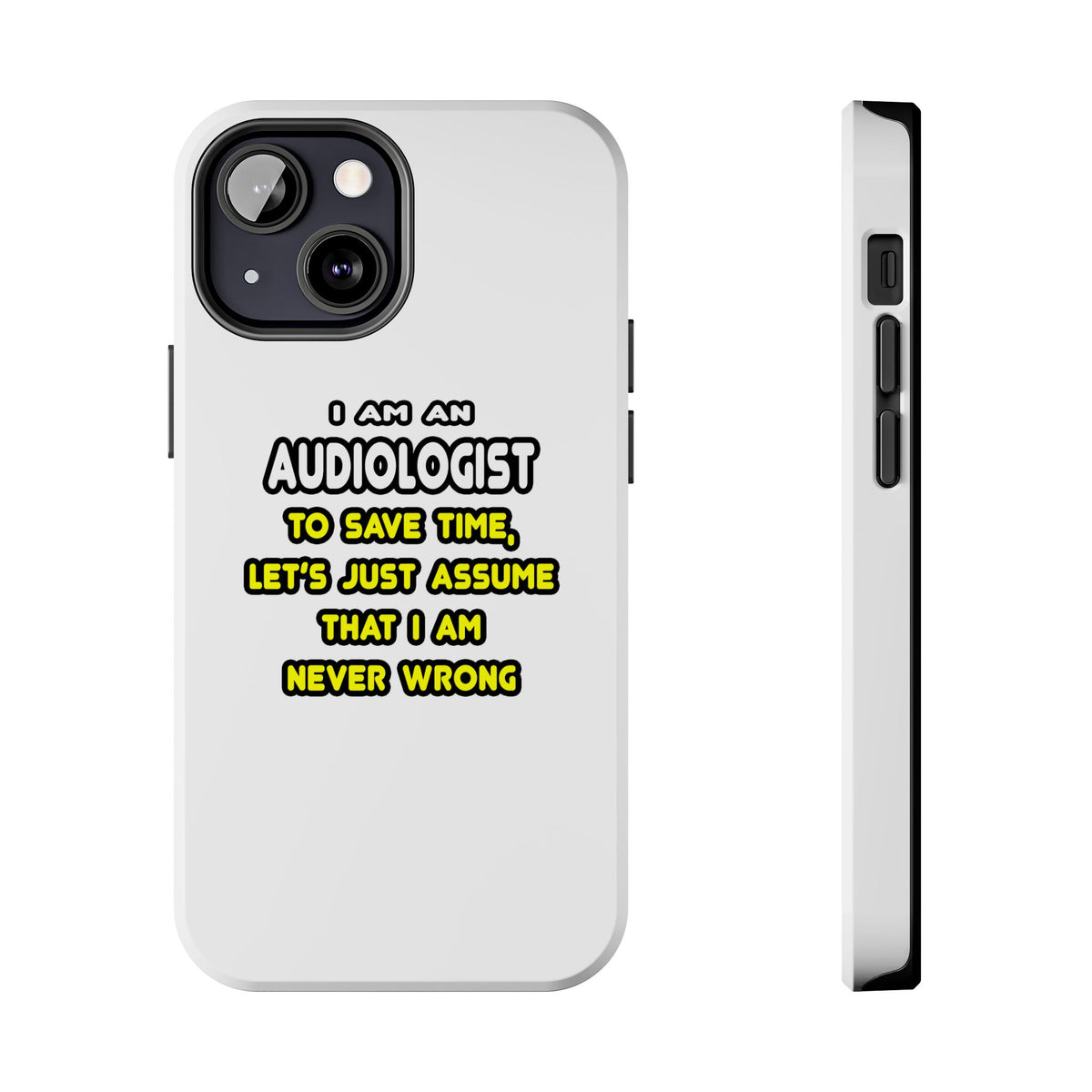 Funny Audiologist T Shirts and Gifts - Tough Phone Cases
