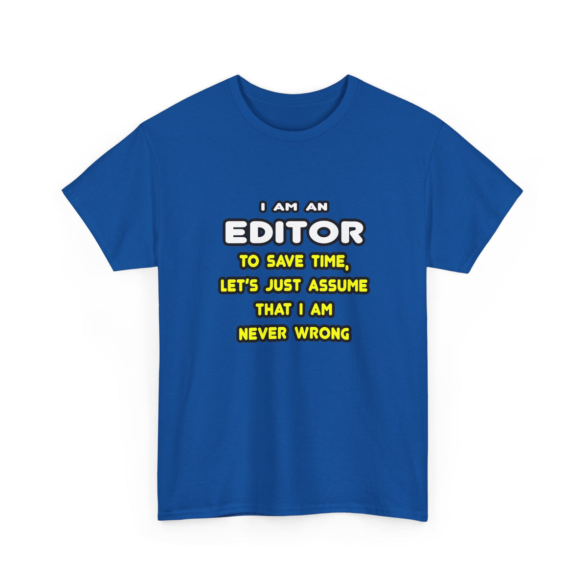Funny Editor T Shirts and Gifts - Unisex Heavy Cotton Tee
