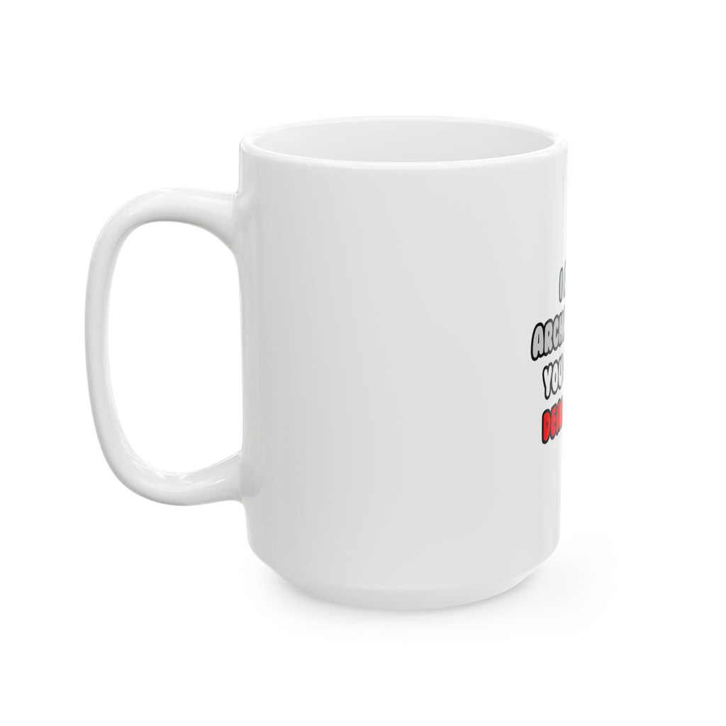 Deal With It ... Funny Archaeologist - Ceramic Mug, (11oz, 15oz)