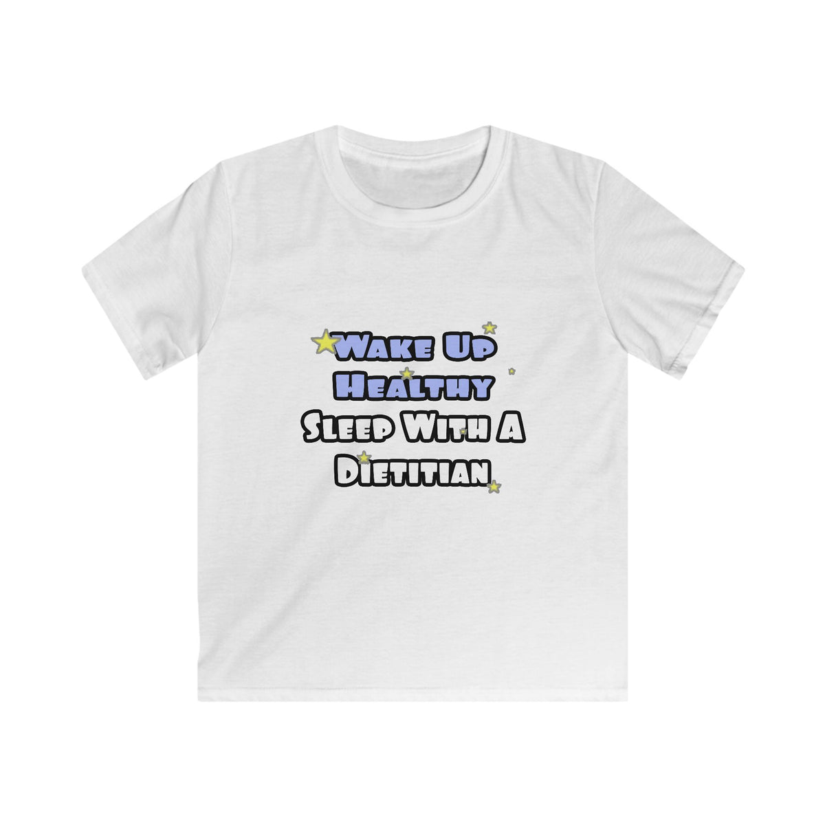 Wake Up Healthy...Sleep With a Dietitian - Kids Softstyle Tee