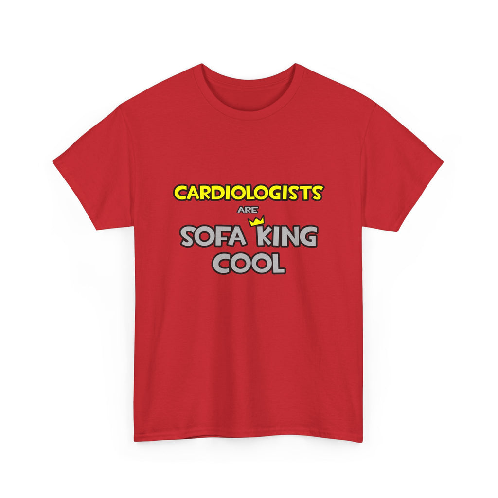 Cardiologists Are Sofa King Cool - Unisex Heavy Cotton Tee