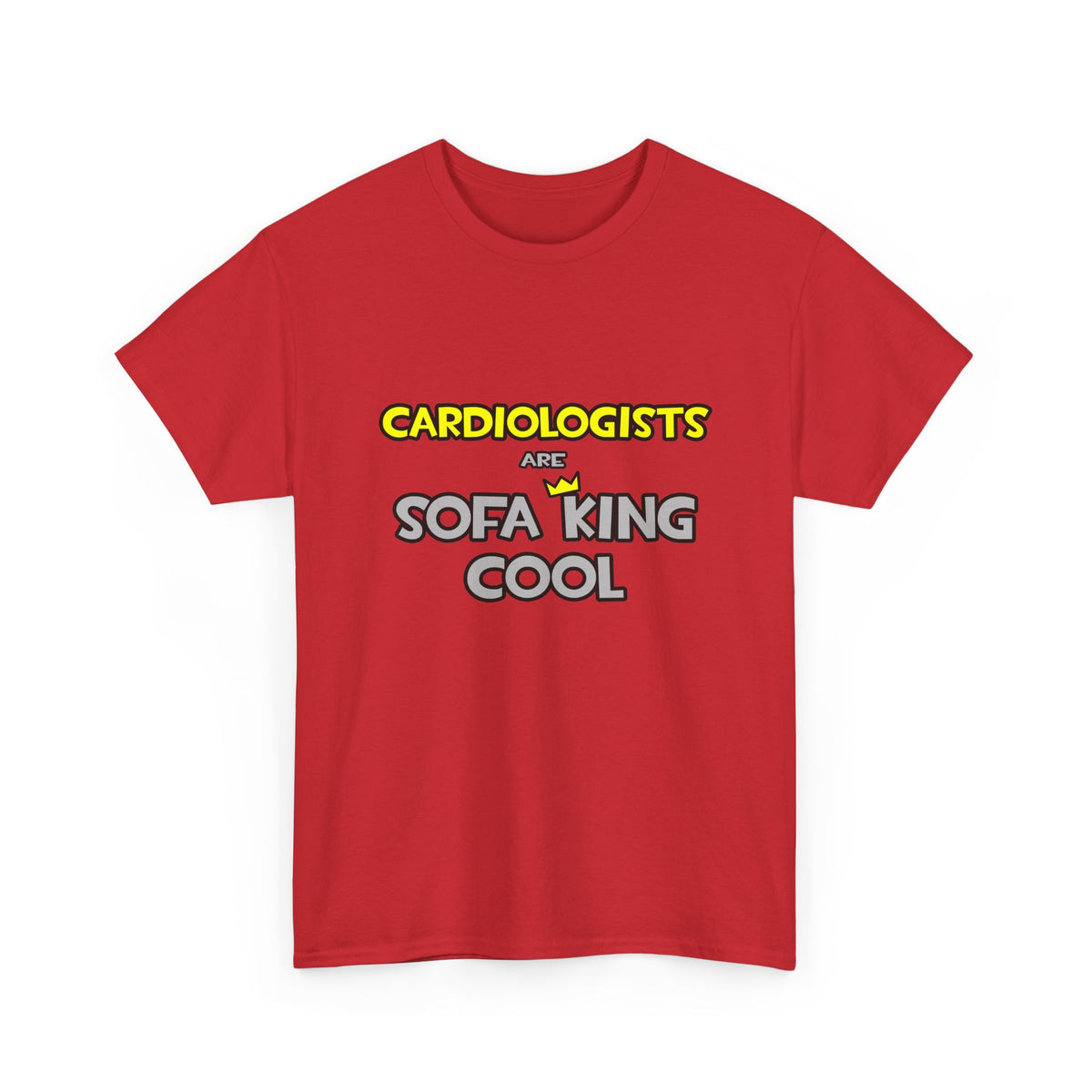 Cardiologists Are Sofa King Cool - Unisex Heavy Cotton Tee