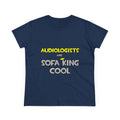 Audiologists Are Sofa King Cool - Women's Midweight Cotton Tee