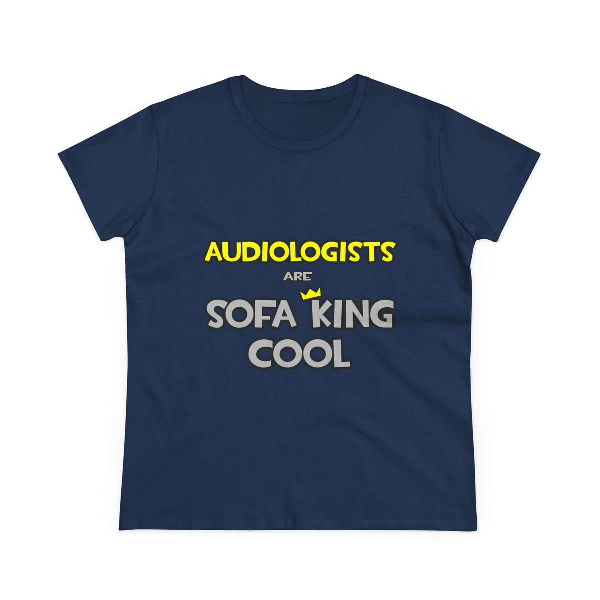 Audiologists Are Sofa King Cool - Women's Midweight Cotton Tee