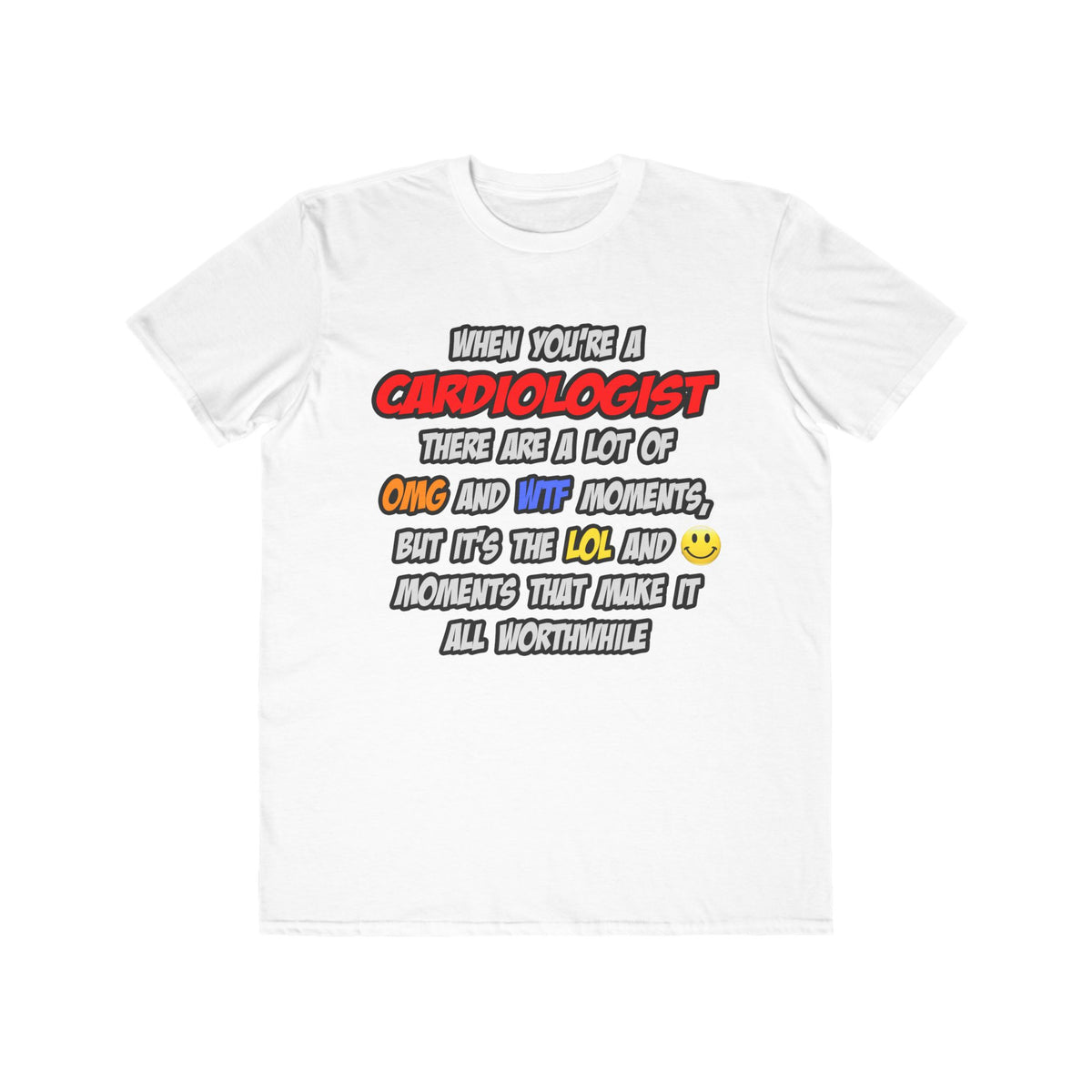 Cardiologist .. OMG WTF LOL - Men's Lightweight Fashion Tee