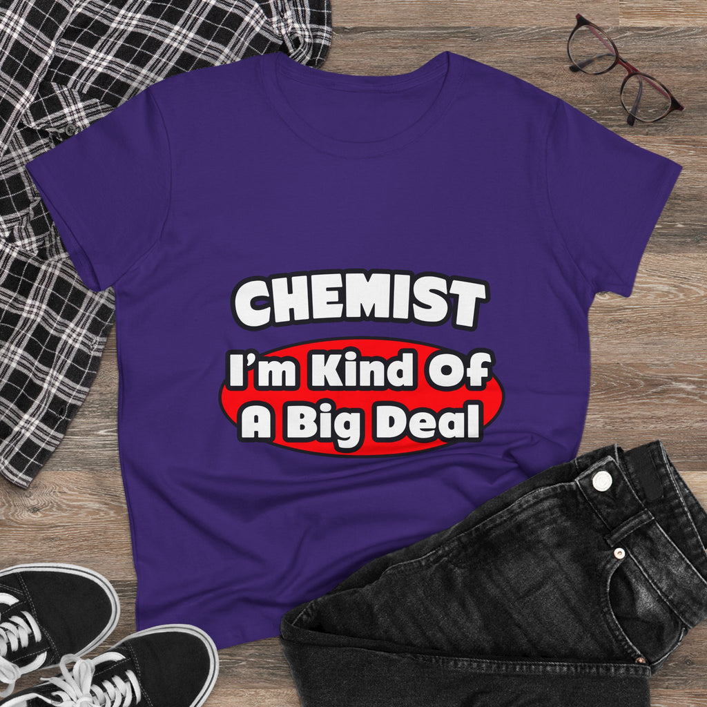 Chemist...Big Deal - Women's Midweight Cotton Tee