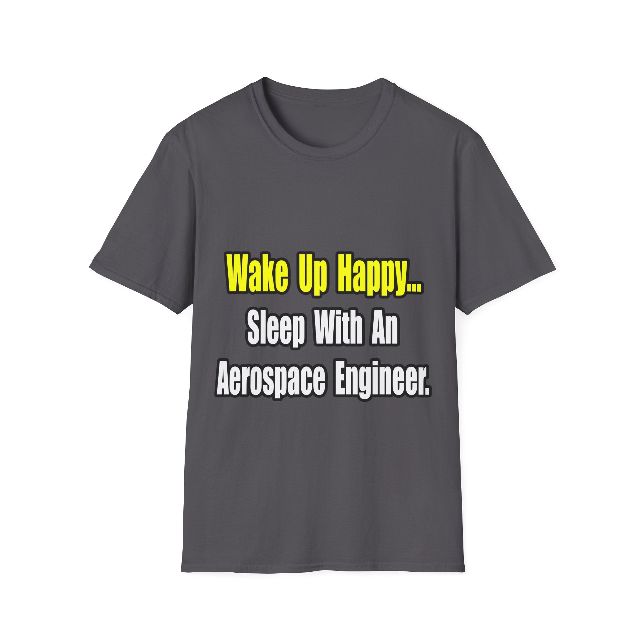 Sleep With An Aerospace Engineer - Unisex Softstyle T-Shirt