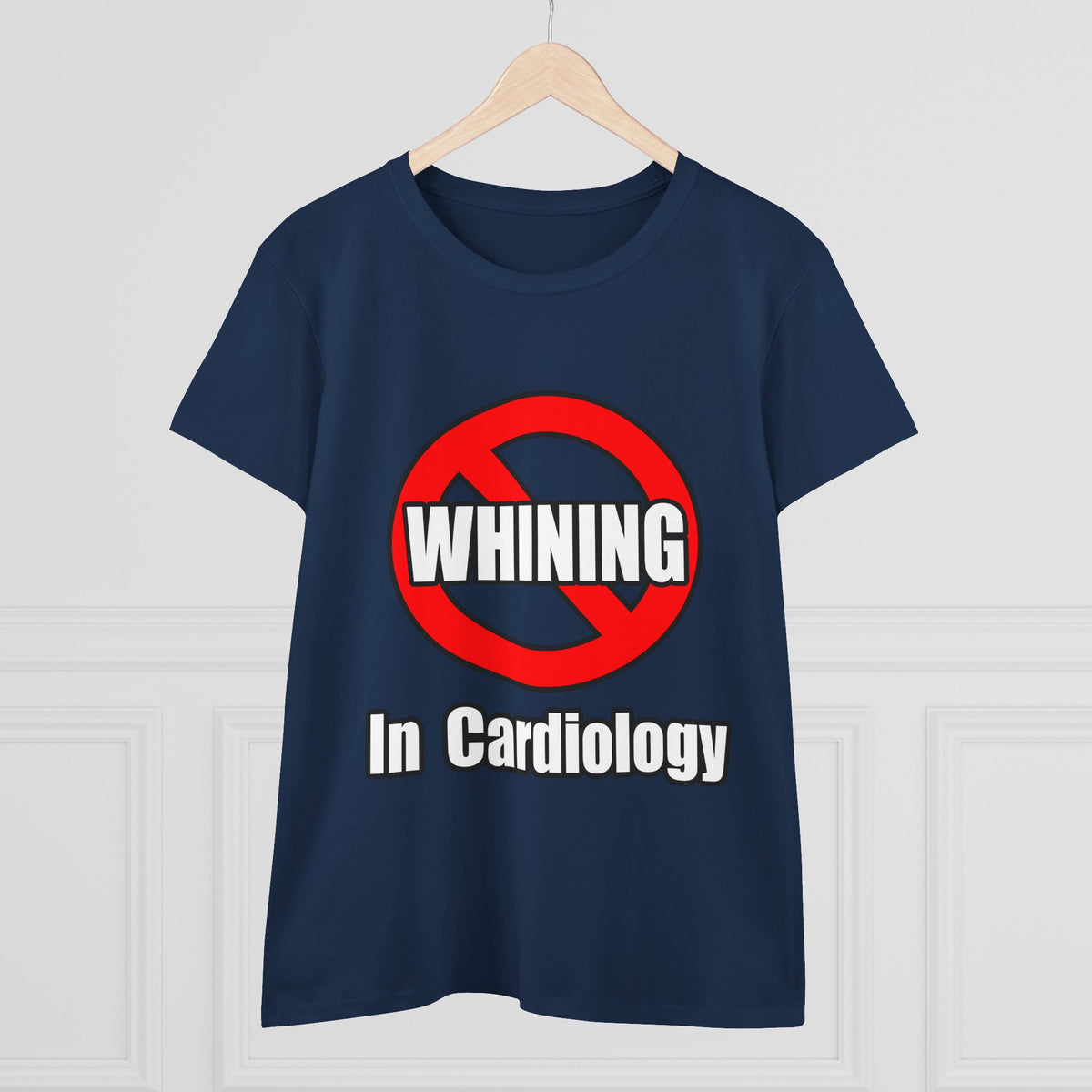 No Whining In Cardiology - Women's Midweight Cotton Tee