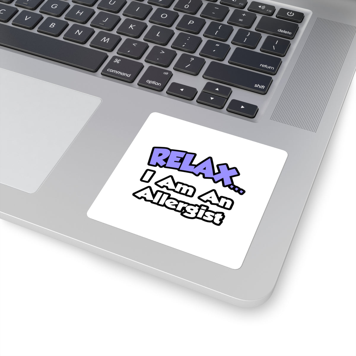 Relax ... I Am An Allergist - Square Stickers