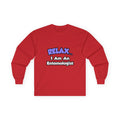 Relax ... I Am An Entomologist - Unisex Ultra Cotton Long Sleeve Tee