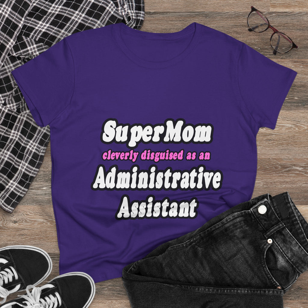 SuperMom...Administrative Assistant - Women's Midweight Cotton Tee