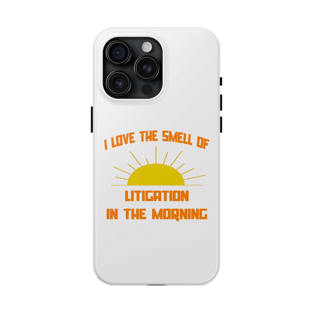 Smell of Litigation in the Morning - Tough Phone Cases
