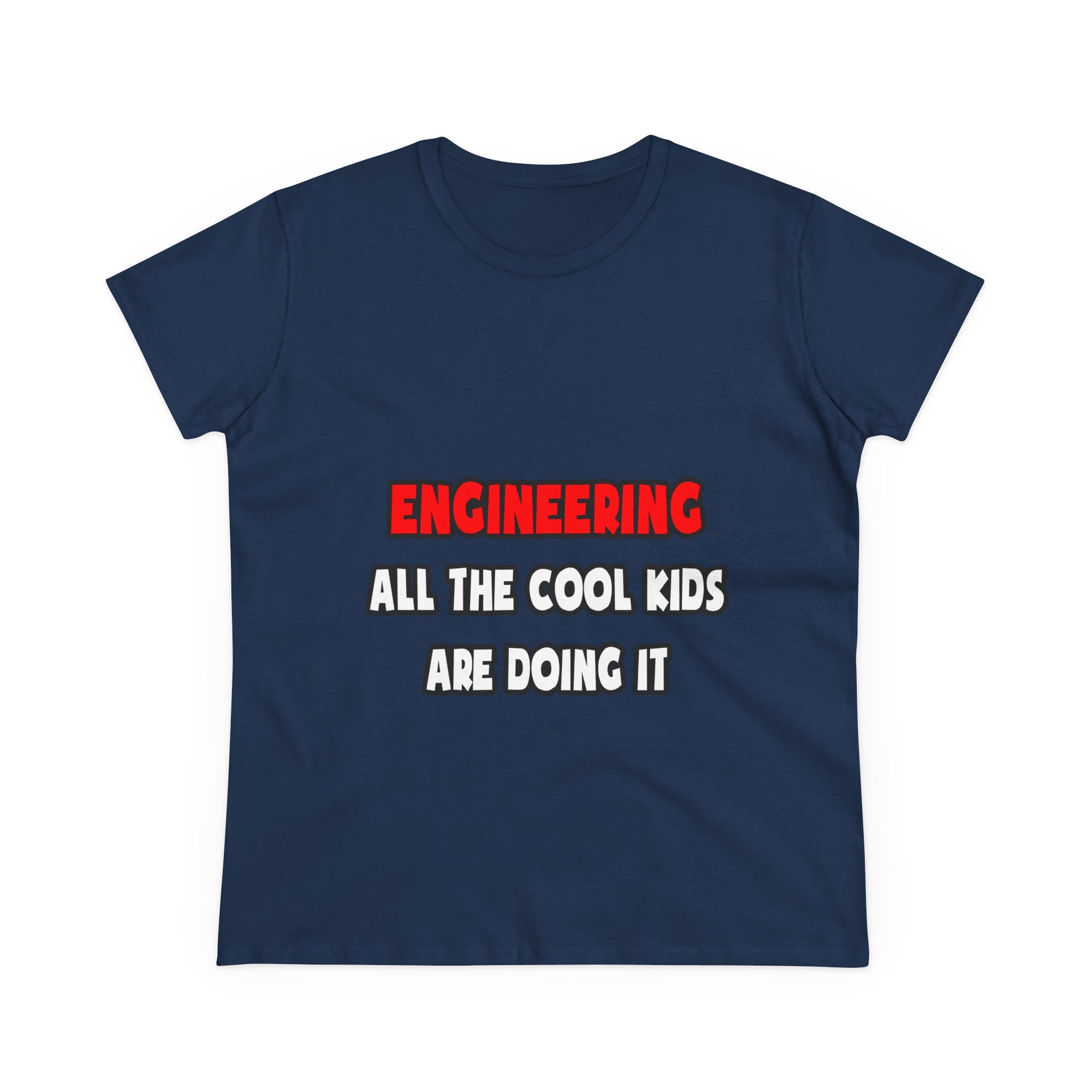 Funny Engineer Shirts and Gifts - Women's Midweight Cotton Tee