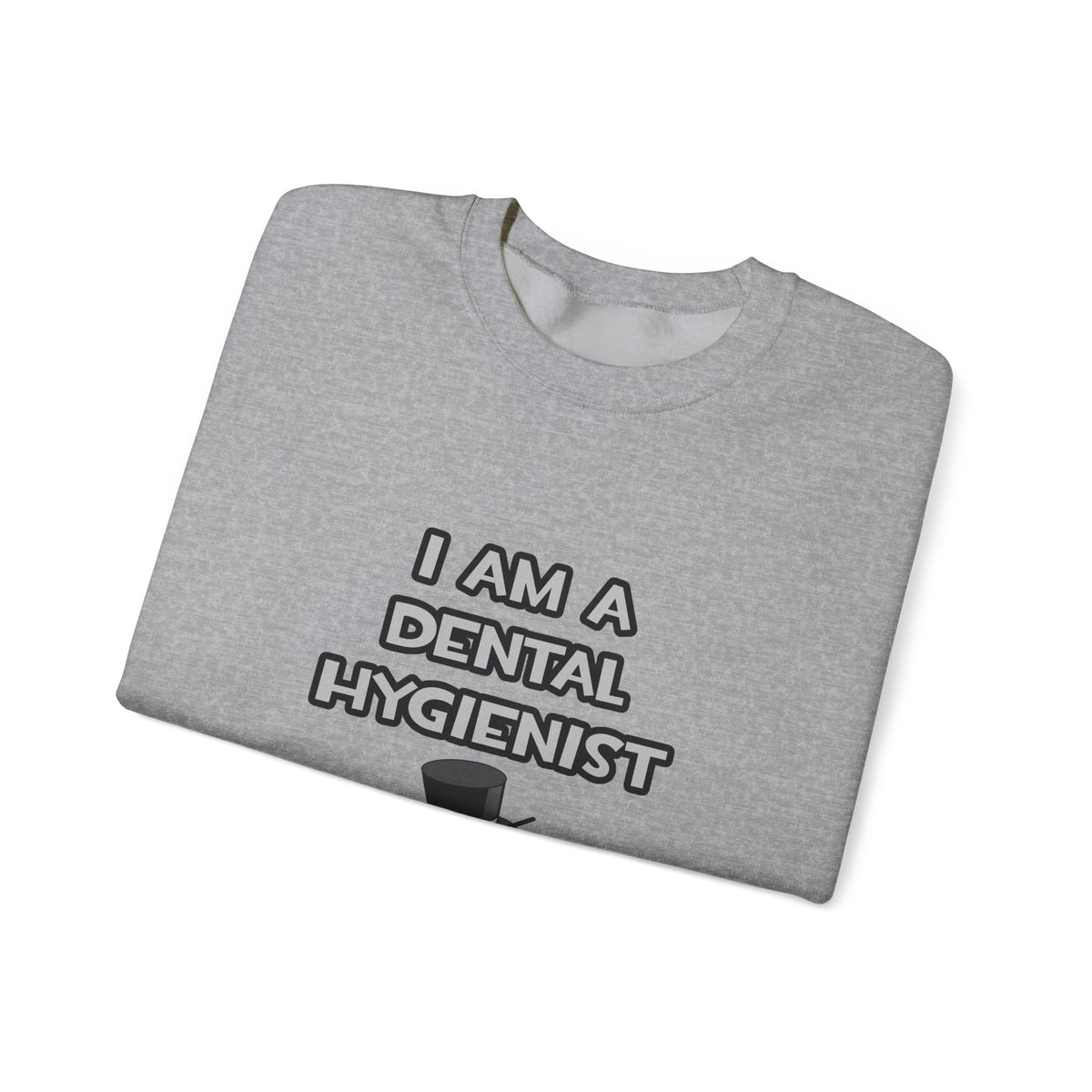 I Am A Dental Hygienist ... Not A Magician - Unisex Heavy Blend™ Crewneck Sweatshirt