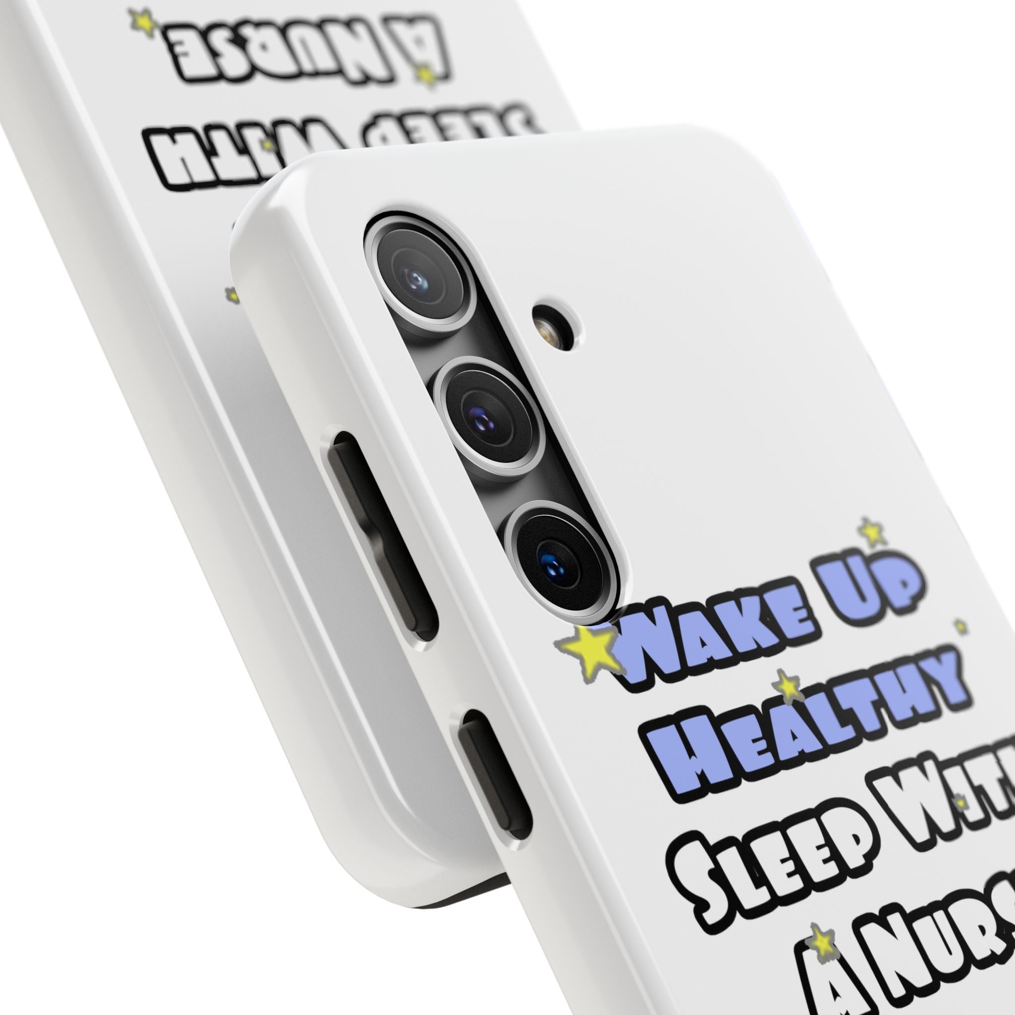 Wake Up Healthy...Sleep With a Nurse - Tough Phone Cases