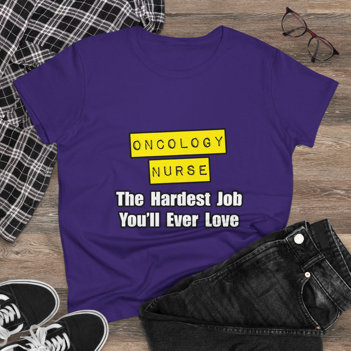 Oncology Nurse...Hardest Job You'll Ever Love - Women's Midweight Cotton Tee