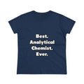 Best. Analytical Chemist. Ever - Women's Midweight Cotton Tee
