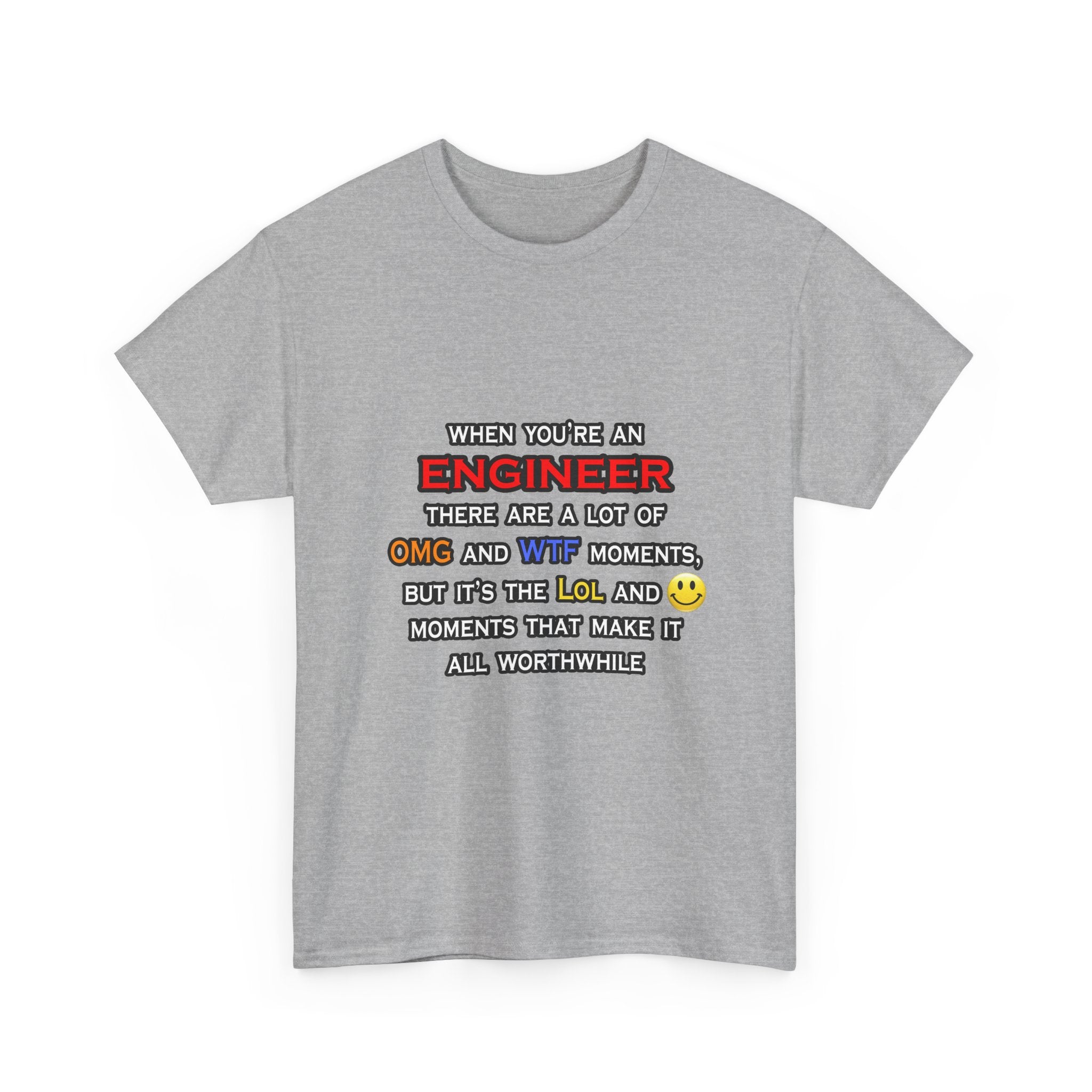 Engineer ... OMG WTF LOL - Unisex Heavy Cotton Tee