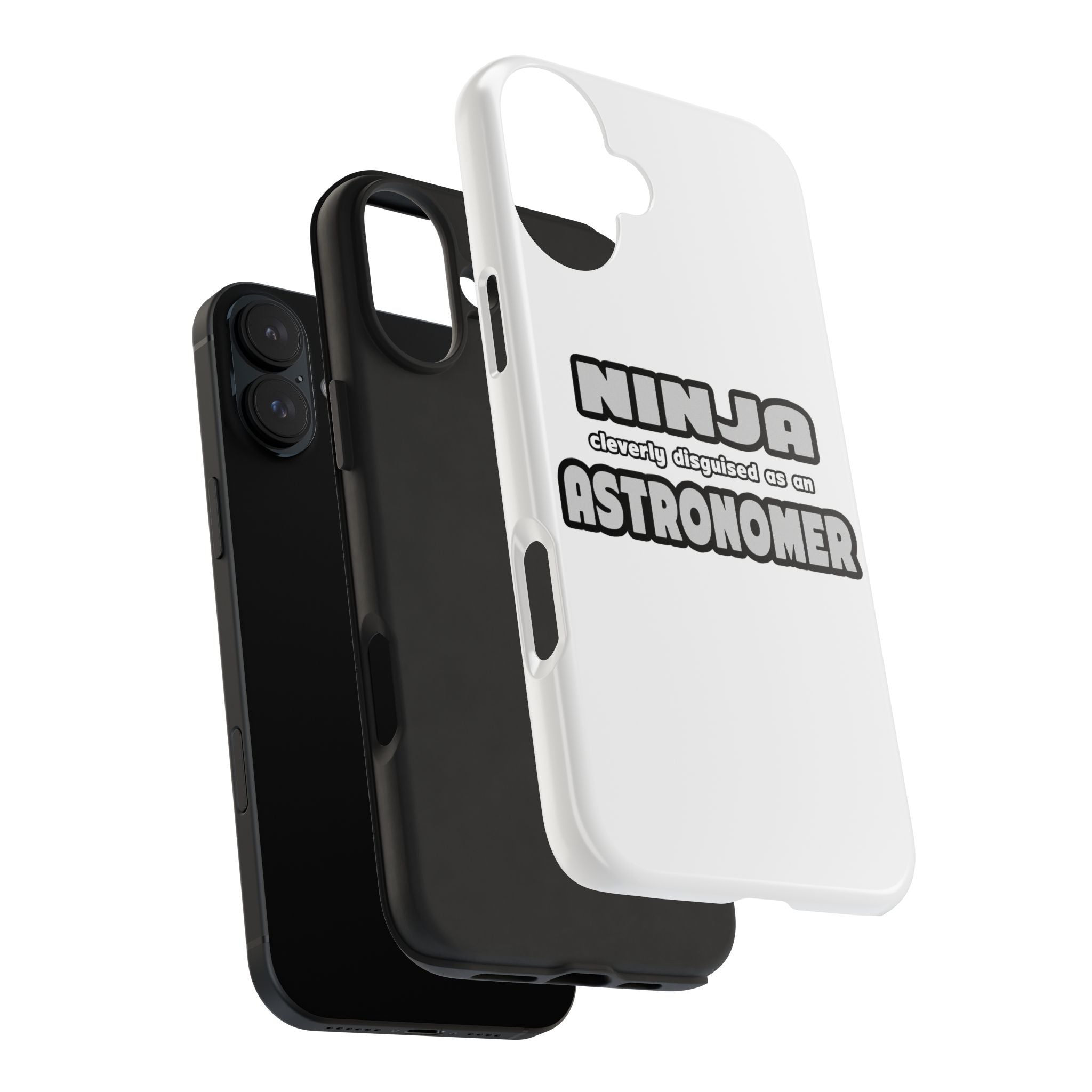Ninja Cleverly Disguised As An Astronomer - Tough Phone Cases