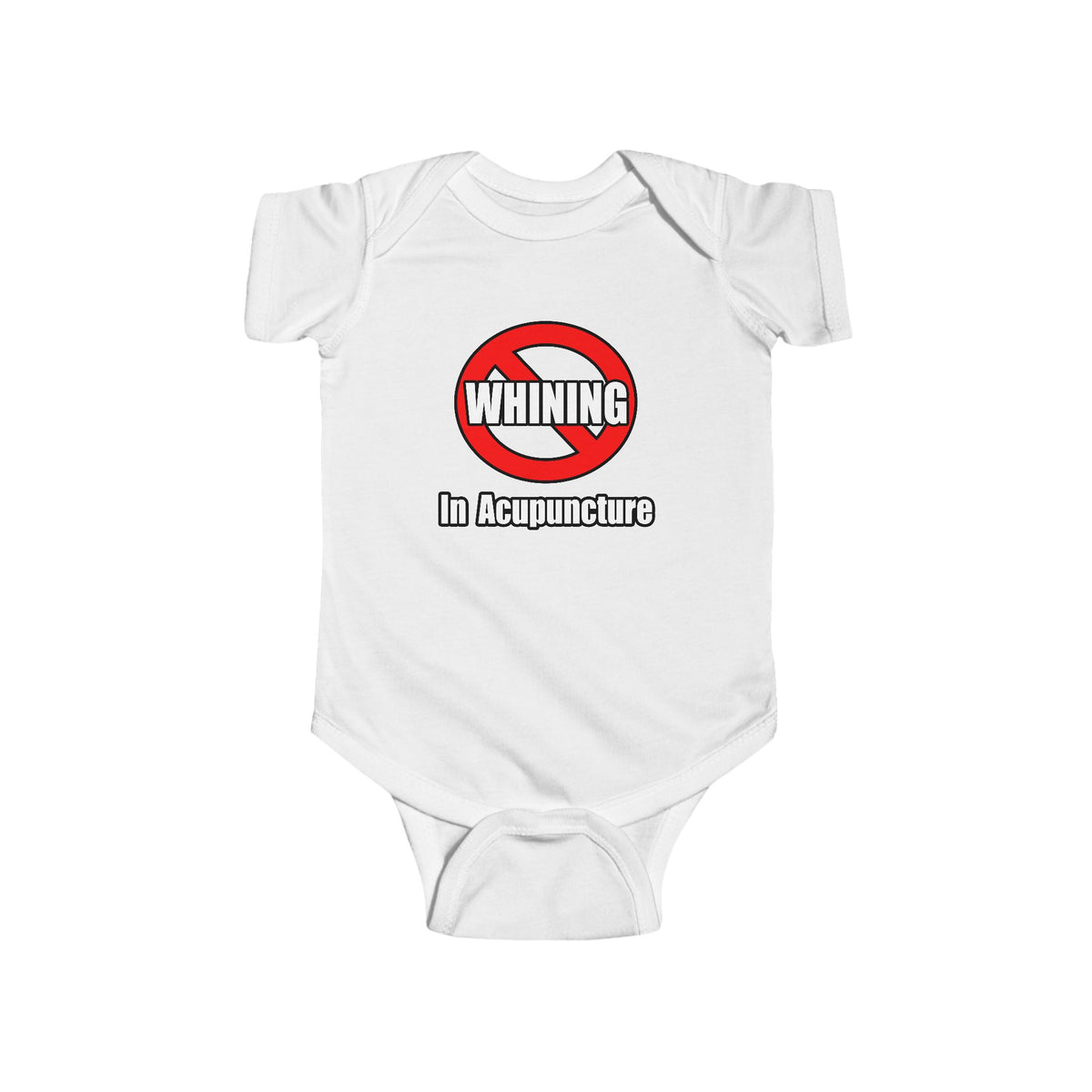 No Whining In Acupuncture - Infant Fine Jersey Bodysuit