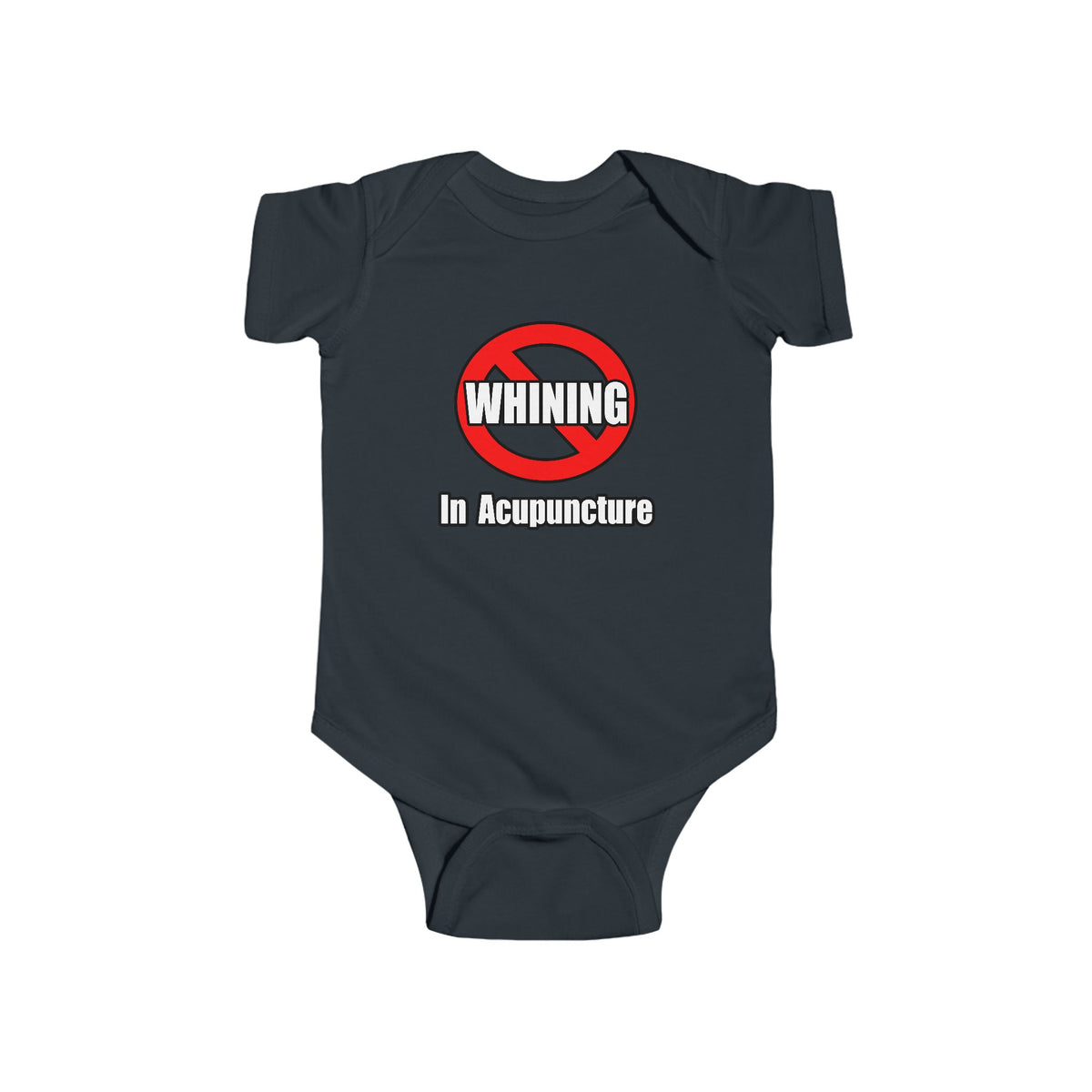 No Whining In Acupuncture - Infant Fine Jersey Bodysuit